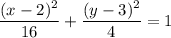 \dfrac{(x-2)^2}{16}+\dfrac{(y-3)^2}{4} = 1