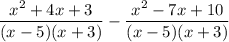 \dfrac{x^{2}+4x+3}{(x-5)(x+3)} - \dfrac{x^{2}-7x+10}{(x-5)(x+3)}