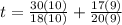t=\frac{30(10)}{18(10)} +\frac{17(9)}{20(9)}