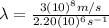 \lambda=\frac{3(10)^{8}m/s}{2.20(10)^{6}s^{-1}}