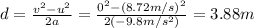 d=\frac{v^2-u^2}{2a}=\frac{0^2-(8.72 m/s)^2}{2(-9.8 m/s^2)}=3.88 m