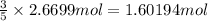 \frac{3}{5}\times 2.6699 mol=1.60194 mol