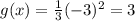 g(x)= \frac{1}{3}(-3)^2=3