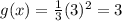 g(x)= \frac{1}{3}(3)^2=3