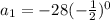 a_1=-28(-\frac{1}{2})^{0}