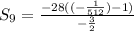 S_9=\frac{-28((-\frac{1}{512})-1)}{-\frac{3}{2}}