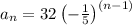 a_n=32\left(-\frac{1}{5}\right)^{\left(n-1\right)}