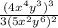 \frac{(4x^{4}y^{3})^{3} }{ 3(5x^{2}y^{6})^{2}}