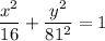 \dfrac{x^2}{16} + \dfrac{y^2}{81^2}=1