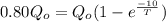 0.80 Q_{o} = Q_{o}(1 - e^{\frac{-10}{T}})