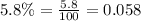 5.8\%=\frac{5.8}{100}=0.058