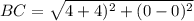BC= \sqrt{4+4)^2+(0-0)^2}