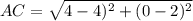 AC= \sqrt{4-4)^2+(0-2)^2}