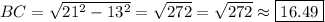 BC=\sqrt{21^2-13^2}=\sqrt{272}=\sqrt{272}\approx\boxed{16.49}