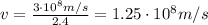 v=\frac{3\cdot 10^8 m/s}{2.4}=1.25\cdot 10^8 m/s