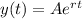 y(t)=Ae^{rt}