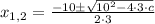 x_{1,2} = \frac{-10\pm \sqrt{10^2-4\cdot 3 \cdot c}}{2 \cdot 3}