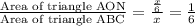 \frac{\text{Area of triangle AON}}{\text{Area of triangle ABC}}=\frac{\frac{x}{6}}{x}=\frac{1}{6}