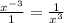 \frac{x^{-3}}{1}=\frac{1}{x^3}