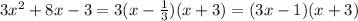 3x^2+8x-3=3(x-\frac{1}{3})(x+3) =(3x-1)(x+3)