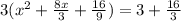 3(x^2+\frac{8x}{3} +\frac{16}{9} )=3+\frac{16}{3}
