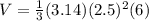 V=\frac{1}{3}(3.14)(2.5)^{2}(6)