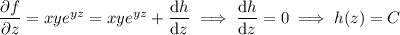 \dfrac{\partial f}{\partial z}=xye^{yz}=xye^{yz}+\dfrac{\mathrm dh}{\mathrm dz}\implies\dfrac{\mathrm dh}{\mathrm dz}=0\implies h(z)=C
