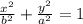 \frac{ {x}^{2} }{ {b}^{2} }  +  \frac{ {y}^{2} }{ {a}^{2} }  = 1