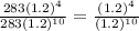 \frac{283(1.2)^{4}}{283(1.2)^{10}}=\frac{(1.2)^{4}}{(1.2)^{10}}