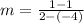 m=\frac{1-1}{2-(-4)}