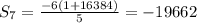 S_7 = \frac{-6(1 + 16384)}{5}= -19662