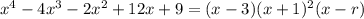 x^4-4x^3-2x^2+12x+9=(x-3)(x+1)^2(x-r)