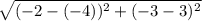 \sqrt{(-2 -(-4))^2 + (-3 - 3)^2}