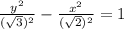 \frac{y^2}{(\sqrt{3})^2}-\frac{x^2}{(\sqrt{2})^2}=1