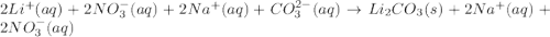 2Li^+(aq)+2NO_3^{-}(aq)+2Na^+(aq)+CO_3^{2-}(aq)\rightarrow Li_2CO_3(s)+2Na^+(aq)+2NO_3^{-}(aq)