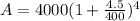 A = 4000(1 + \frac{4.5}{400} )^{4}