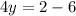 4y = 2 - 6