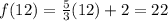f(12)=\frac{5}{3}(12)+2=22