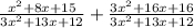 \frac{x^{2}+8x+15}{3x^{2}+13x+12}+\frac{3x^2+16x+16}{3x^{2}+13x+12}