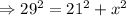 \Rightarrow 29^2=21^2+x^2