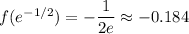 f(e^{-1/2})=-\dfrac1{2e}\approx-0.184