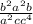 \frac{b^2a^2b}{a^2cc^4}