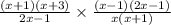 \frac{(x+1)(x+3)}{2x-1}\times \frac{(x-1)(2x-1)}{x(x+1)}