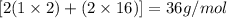 [2(1\times 2)+(2\times 16)]=36g/mol