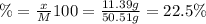 \%=\frac{x}{M}\tims 100=\frac{11.39 g}{50.51 g}=22.5\%