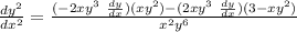 \frac{dy^2}{dx^2}=\frac{(-2xy^3 \space\ \frac{dy}{dx})(xy^2)-(2xy^3 \space\ \frac{dy}{dx})(3-xy^2)}{x^2y^6}
