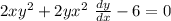 2xy^2+2yx^2 \space\ \frac{dy}{dx}-6=0