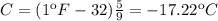 C=(1\ºF-32)\frac{5}{9}=-17.22\ºC