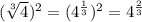 (\sqrt[3]{4})^2=(4^{\frac{1}{3}})^2=4^{\frac{2}{3}}