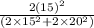 \frac{2(15)^{2}}{(2\times15^{2}+2\times20^{2})}